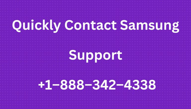 Quickly Contact Samsung Support | +1–888–342–4338