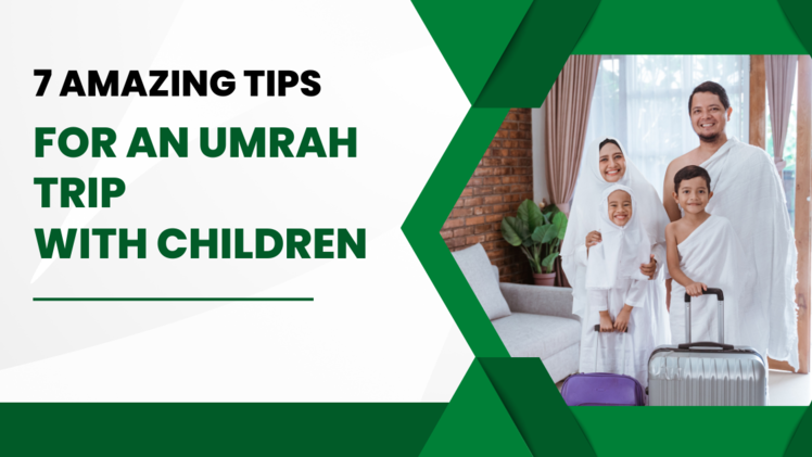 7 Amazing tips for an Umrah trip with kids