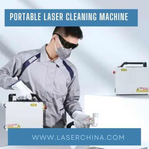 Revolutionize Your Cleaning Process with Laser Precision – Introducing Laser China’s Portable Laser Cleaning Machine