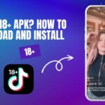 What is TikTok 18+ APK? How to Download and Install Safely